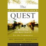 The Externally Focused Quest  Becoming the Best Church for the Community , Rick Rusaw