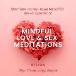 Mindful Love  Sex Meditations, Olga Storm