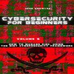Cybersecurity For Beginners How to Manage Risk, Using the NIST Cybersecurity Framework, John Knowles
