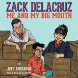 Zack Delacruz Me and My Big Mouth, Jeff Anderson