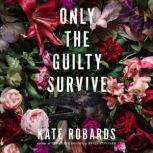 Only the Guilty Survive, Kate Robards