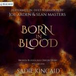 Born in Blood, Sadie Kincaid