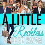 A Little Reckless, Pepper Swan