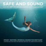 SAFE AND SOUND  Sleep Like A Baby, H..., Atmospheric Relaxation Therapy