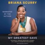 My Greatest Save, Briana Scurry