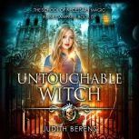Untouchable Witch, Judith Berens