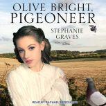 Olive Bright, Pigeoneer, Stephanie Graves