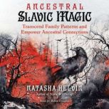 Ancestral Slavic Magic, Natasha Helvin