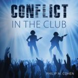 Conflict in the Club, Philip M. Cohen