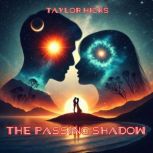 The Passing Shadow, Taylor Hicks