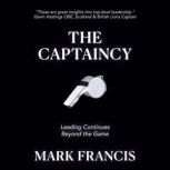 The Captaincy, Mark Francis