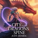 City on the Dragons Spine, Judy Hemric