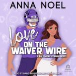 Love on the Waiver Wire, Anna Noel