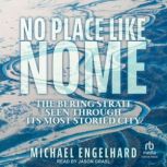 No Place Like Nome, Michael Engelhard