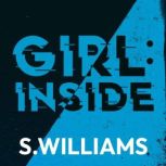 Girl Inside, S. Williams