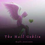 The Hall Goblin, Kayla Jeansonne