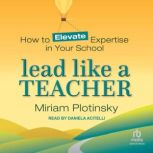 Lead Like a Teacher, Miriam Plotinsky