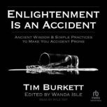 Enlightenment is an Accident, Tim Burkett