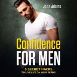 Confidence For Men, John Adams