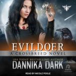 Evildoer, Dannika Dark