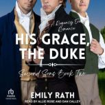 His Grace, The Duke, Emily Rath