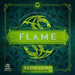 Flame, Katie Cross