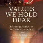 Values We Hold Dear, Kyle A. Stone