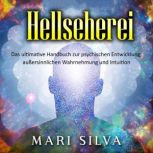 Hellseherei Das ultimative Handbuch ..., Mari Silva