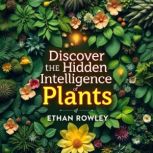 Discover the Hidden Intelligence of P..., Ethan Rowley
