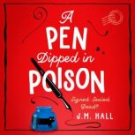 A Pen Dipped in Poison, J.M. Hall