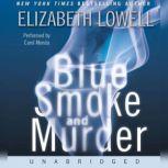 Blue Smoke and Murder, Elizabeth Lowell