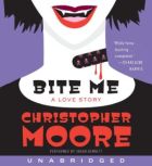 Bite Me A Love Story, Christopher Moore