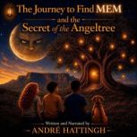 The Journey to find Mem, Andre Hattingh