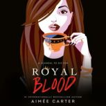 Royal Blood, Aimee Carter