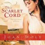 This Scarlet Cord, Joan Wolf