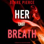 Her Last Breath, Blake Pierce