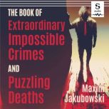 The Book of Extraordinary Impossible ..., Maxim Jakubowski