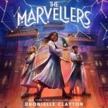 The Marvellers, Dhonielle Clayton