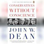 Conservatives Without Conscience, John W. Dean
