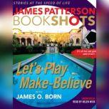 Lets Play MakeBelieve, James Patterson