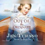 Out of the Ordinary, Jen Turano