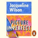 Picture Imperfect, Jacqueline Wilson
