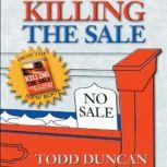 Killing the Sale, Todd Duncan