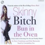 Skinny Bitch Bun in the Oven, Rory Freedman