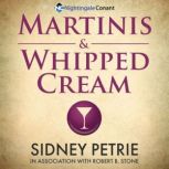 Martinis  Whipped Cream, Dr. Robert B Stone