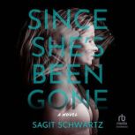 Since Shes Been Gone, Sagit Schwartz