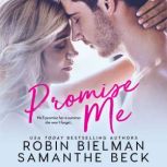 Promise Me, Robin Bielman