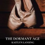 The Dormant Age, Kaitlyn Lansing