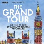 The Grand Tour A Journey Through Bri..., Anne McElvoy