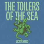 The Toilers of the Sea, Victor Hugo